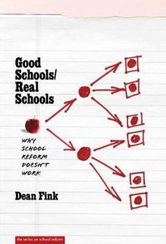 Paperback Good Schools/Real Schools: Why School Reform Doesn't Last Book