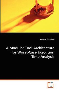 Paperback A Modular Tool Architecture for Worst-Case Execution Time Analysis Book