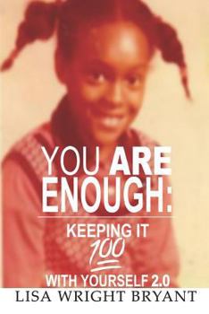 Paperback You Are Enough: Keeping It 100 with Yourself 2.0 Book