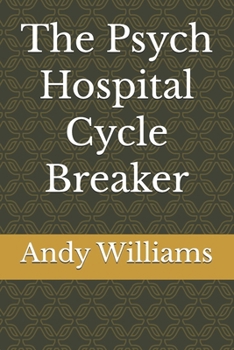Paperback The Psych Hospital Cycle Breaker Book