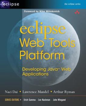Eclipse Web Tools Platform: Developing Java(TM) Web Applications