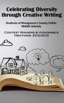 Paperback Celebrating Diversity through Creative Writing: Winners & Honorable Mentions: 2012/2013 Book