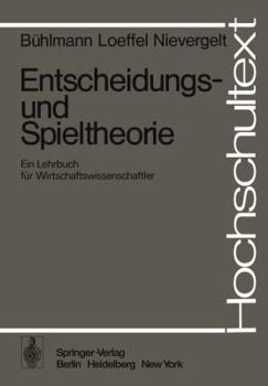Paperback Entscheidungs- Und Spieltheorie: Ein Lehrbuch Für Wirtschaftswissenschaftler [German] Book