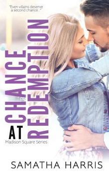 Chance At Redemption - Book #3 of the Madison Square