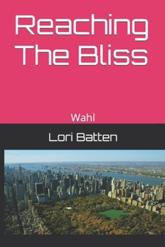 Paperback Reaching The Bliss: Wahl Book