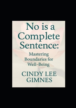 Paperback No is a complete Sentance: Mastering Boundaries For Self Well-Being Book