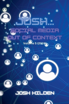Josh, Social Media Out Of Context (2024)