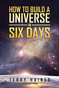 Paperback How to Build a Universe in Six Days Book