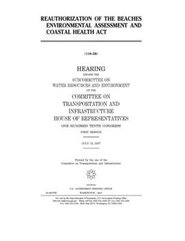 Paperback Reauthorization of the Beaches Environmental Assessment and Coastal Health Act Book