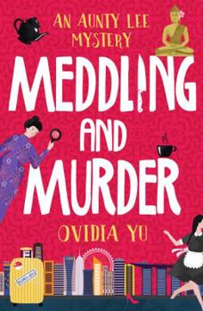 Paperback Meddling and Murder: An Aunty Lee Mystery Book