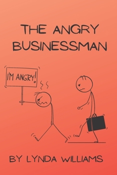 Paperback The Angry Businessman Children's Book: For Ages 6-8 Book