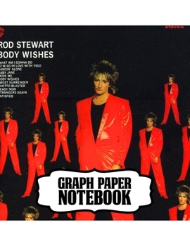 Paperback Notebook: Rod Stewart British Rock Singer Songwriter Best-Selling Music Artists Of All Time Great American Songbook Billboard Ho Book