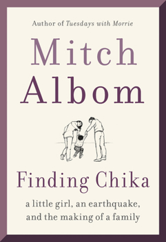 Hardcover Finding Chika: A Little Girl, an Earthquake, and the Making of a Family Book