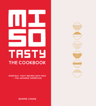 Hardcover Miso Tasty: Everyday, Tasty Recipes with Miso - The Japanese Superfood Book