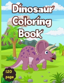 Paperback Dinosaur Coloring Book 120 Page: Fun Children's Coloring Book for Boys & Girls with 120 Adorable Dinosaur Pages for Toddlers & Kids to Color Puzzle, M Book