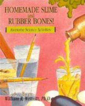 Paperback Homemade Slime and Rubber Bones!: Awesome Science Activities Book