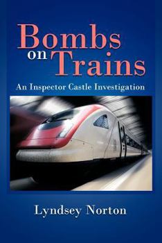 Paperback Bombs on Trains: An Inspector Castle Investigation Book