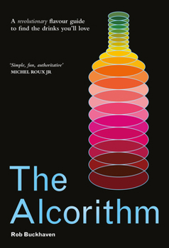 Hardcover The Alcorithm: A Revolutionary Flavour Guide to Find the Drinks You'll Love Book