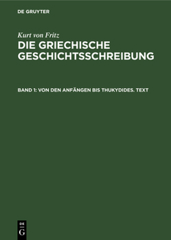 Hardcover Von Den Anfängen Bis Thukydides. Text [German] Book