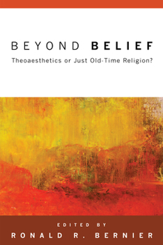 Paperback Beyond Belief: Theoaesthetics or Just Old-Time Religion? Book