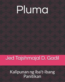 Paperback Pluma: Kalipunan ng iba't-ibang Panitikan [Spanish] Book