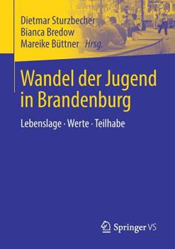 Paperback Wandel Der Jugend in Brandenburg: Lebenslage - Werte - Teilhabe [German] Book