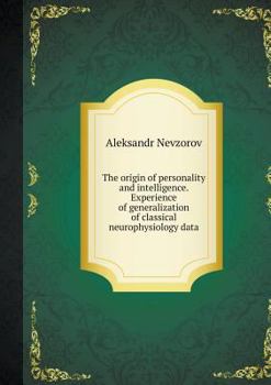 Paperback The origin of personality and intelligence. Lessons Learned Information classical neurophysiology [Russian] Book