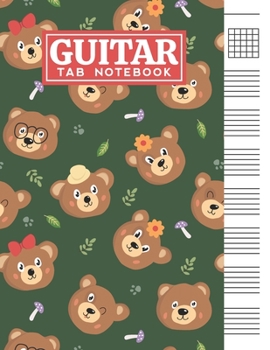 Guitar Tab Notebook: Blank 6 Strings Chord Diagrams & Tablature Music Sheets with Bear Themed Cover Design