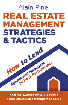 Paperback Real Estate Management Strategies & Tactics - How to Lead Agents and Managers to Peak Performance Book