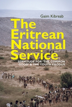Paperback The Eritrean National Service: Servitude for the Common Good and the Youth Exodus Book