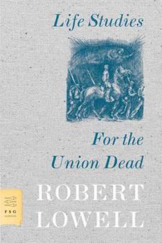 Life Studies & For the Union Dead