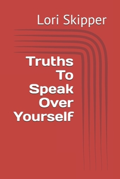 Paperback Truths To Speak Over Yourself Book