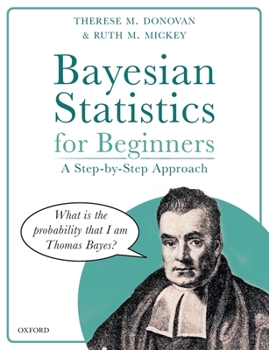 Paperback Bayesian Statistics for Beginners: A Step-By-Step Approach Book