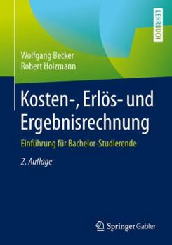 Paperback Kosten-, Erlös- Und Ergebnisrechnung: Einführung Für Bachelor-Studierende [German] Book