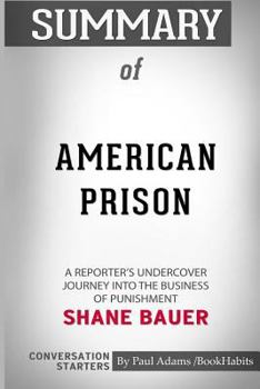 Paperback Summary of American Prison by Shane Bauer: Conversation Starters Book