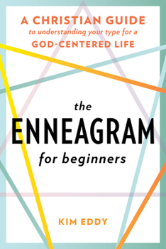 Paperback The Enneagram for Beginners: A Christian Guide to Understanding Your Type for a God-Centered Life Book