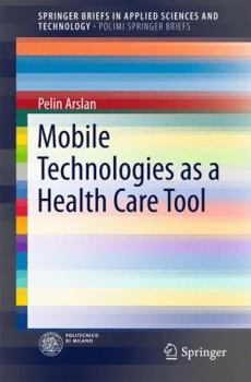 Paperback Mobile Technologies as a Health Care Tool Book