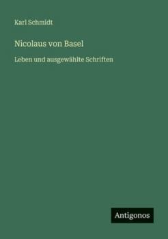 Paperback Nicolaus von Basel: Leben und ausgewählte Schriften [German] Book