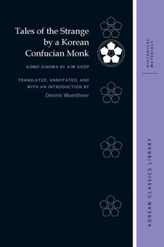 Hardcover Tales of the Strange by a Korean Confucian Monk: Kŭmo Sinhwa by Kim Sisŭp Book
