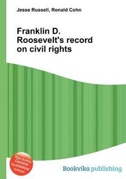 Franklin D. Roosevelt's Record on Civil Rights