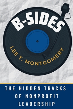 B-Sides: The Hidden Tracks of Nonprofit Leadership