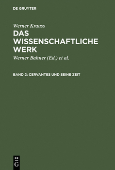 Hardcover Das wissenschaftliche Werk, Band 2, Cervantes und seine Zeit [Spanish] Book