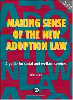 Paperback Making Sense of the New Adoption Law: A Guide for Social and Welfare Services (Second Edition) Book