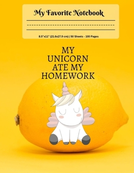 My Favorite Notebook: My Unicorn Ate My Homework, Handwriting Journal Blank Paper Sheets for Kids K-1, K-2, and Elementary Students (Cute Notebook for Kids)