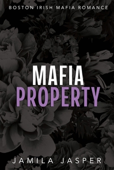Mafia Property: BWWM Dark Mafia Romance (Boston Irish Mafia Romance)