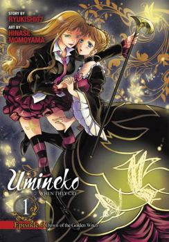 Umineko WHEN THEY CRY Episode 6: Dawn of the Golden Witch, Vol. 1 - Book #13 of the Umineko no Naku Koro ni