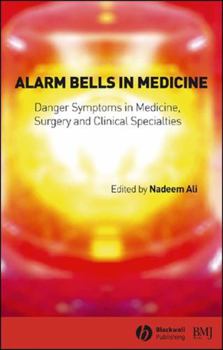 Paperback Alarm Bells in Medicine: Danger Symptoms in Medicine, Surgery and Clinical Specialties Book