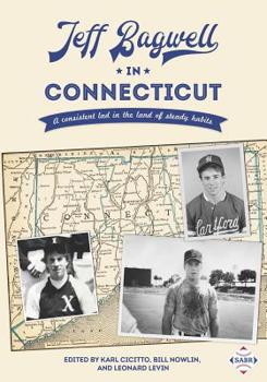 Paperback Jeff Bagwell in Connecticut: A consistent lad in the land of steady habits Book