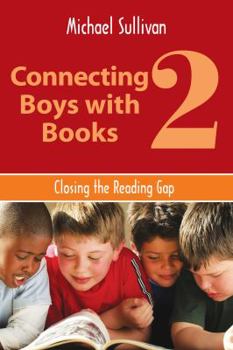 Paperback Connecting Boys with Books 2: Closing the Reading Gap Book