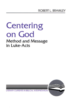 Paperback Centering on God: Method and Message in Luke-Acts Book